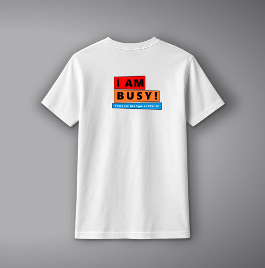 I AM BUSY T-Shirt – Bold Minimal Text Cotton Tee for Men & Women | SORA FASHION